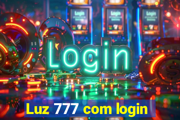 Luz 777 com login